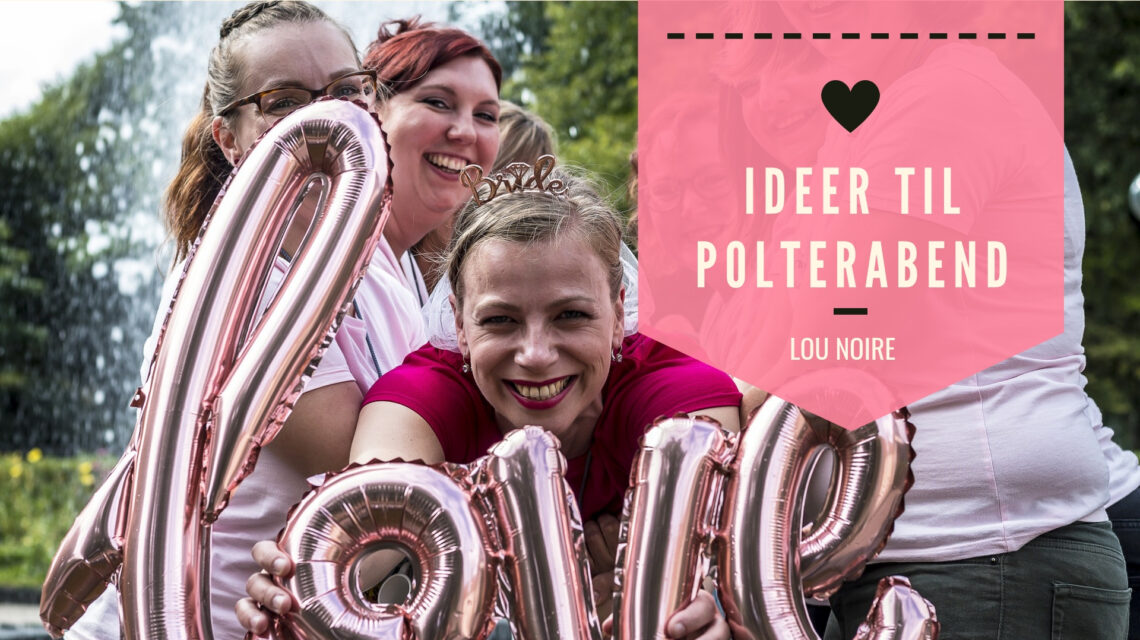 perfekte polterabend lege ideer