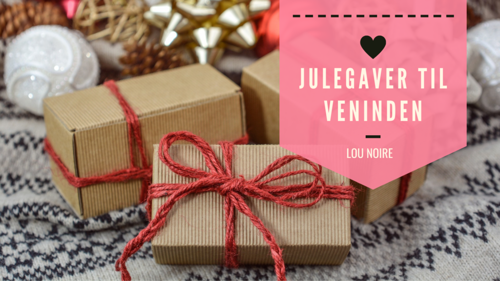En nem og billig julegave til veninden