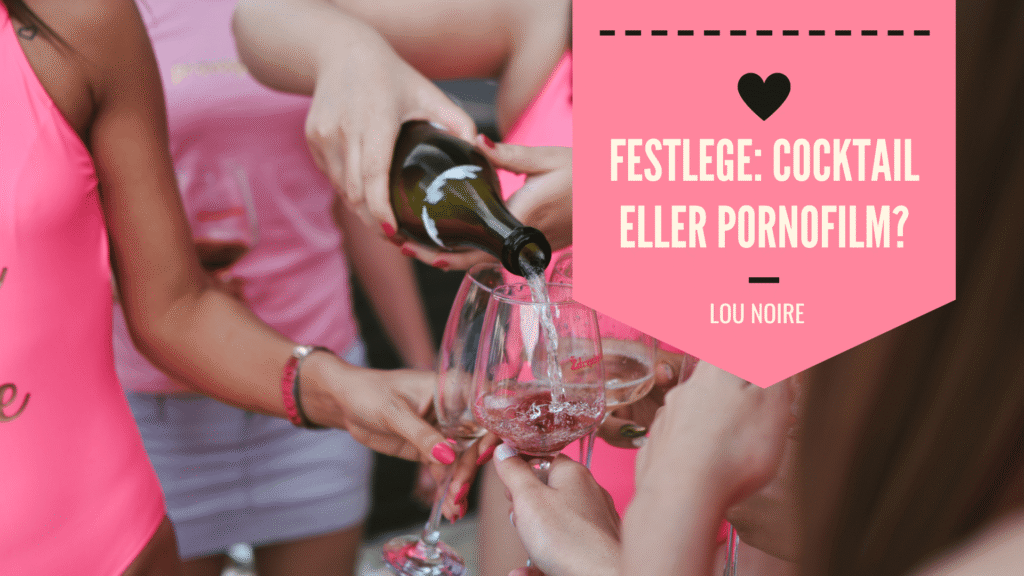 Festlege - Cocktail eller Pornofilm? - Lou Noire