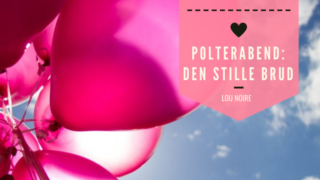 Polterabend for den stille brud