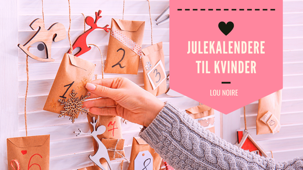 Julekalender til kvinder - Lou Noire