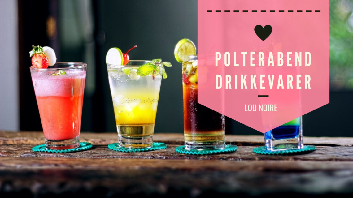 Lou Noire - hvad skal I drikke til en polterabend