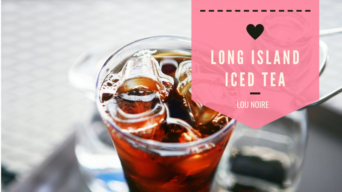 Long Island Iced Tea