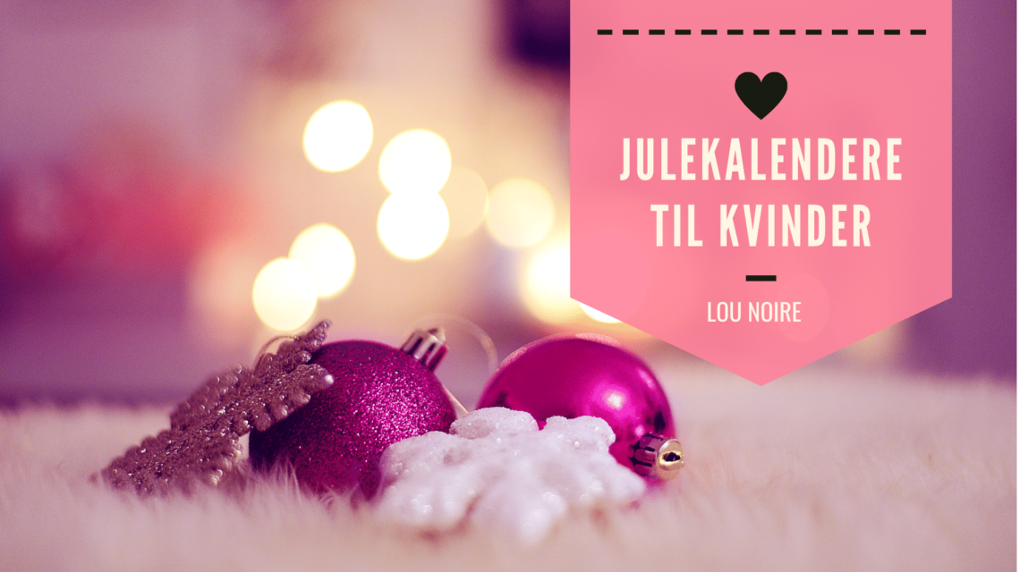 Julekalendere til kvinder