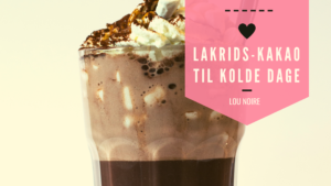 Lakridskakao - kakao med lakrids - Lou Noire