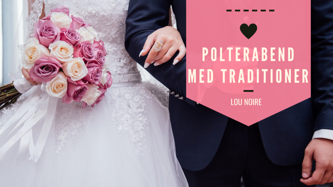 Polterabend for bruden der elsker traditioner