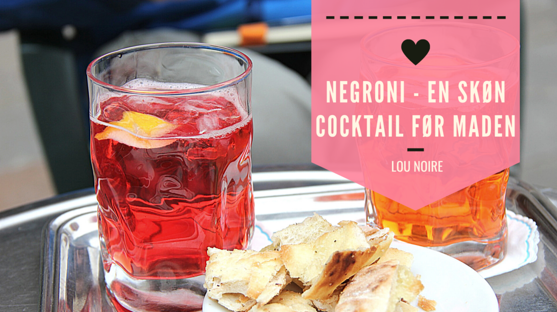 Den bedste opskrift på Negroni - Lou Noire