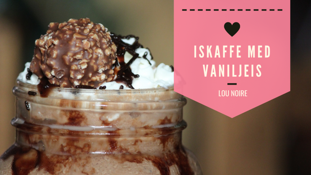 Iskaffe med vaniljeis - Lou Noire