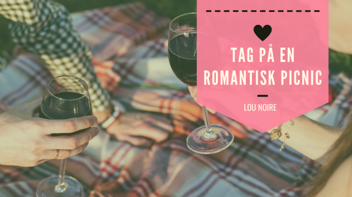 Tag på en romantisk picnic med kæresten - Lou Noire