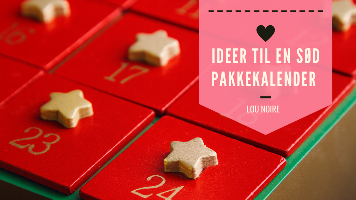 Gode ideer til en hjemmelavet pakkekalender
