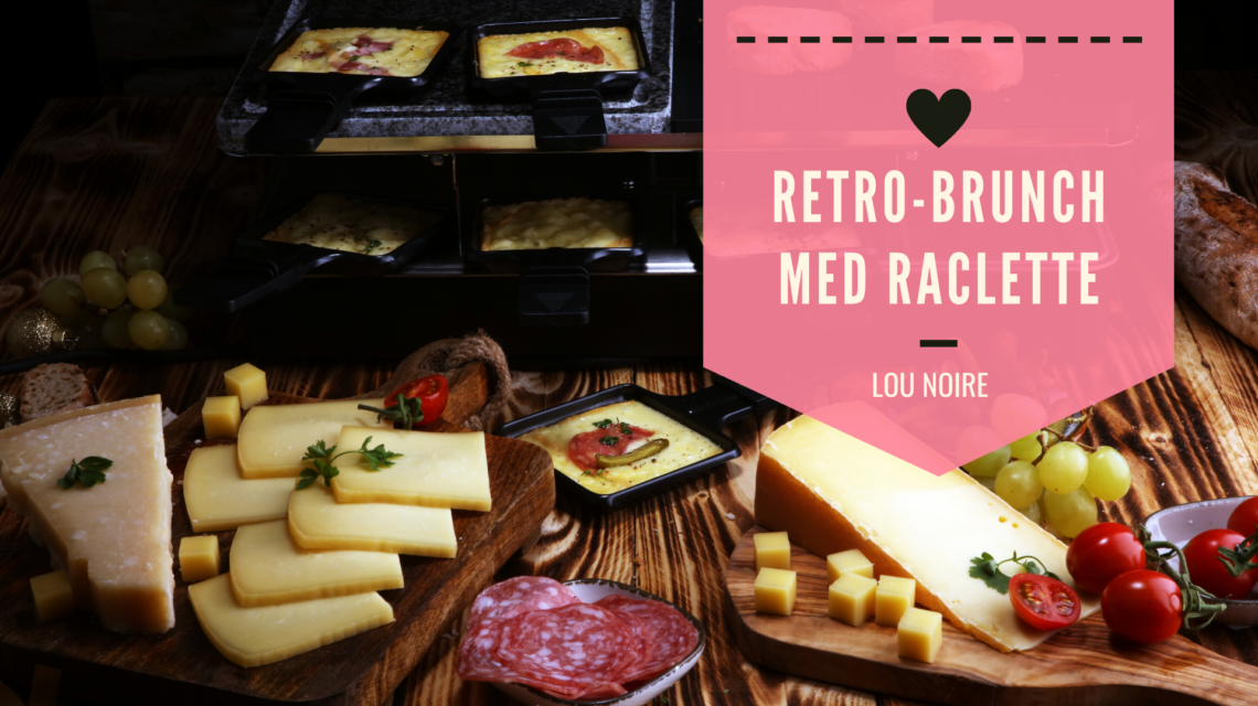 Invitér på en gang raclette-brunch!