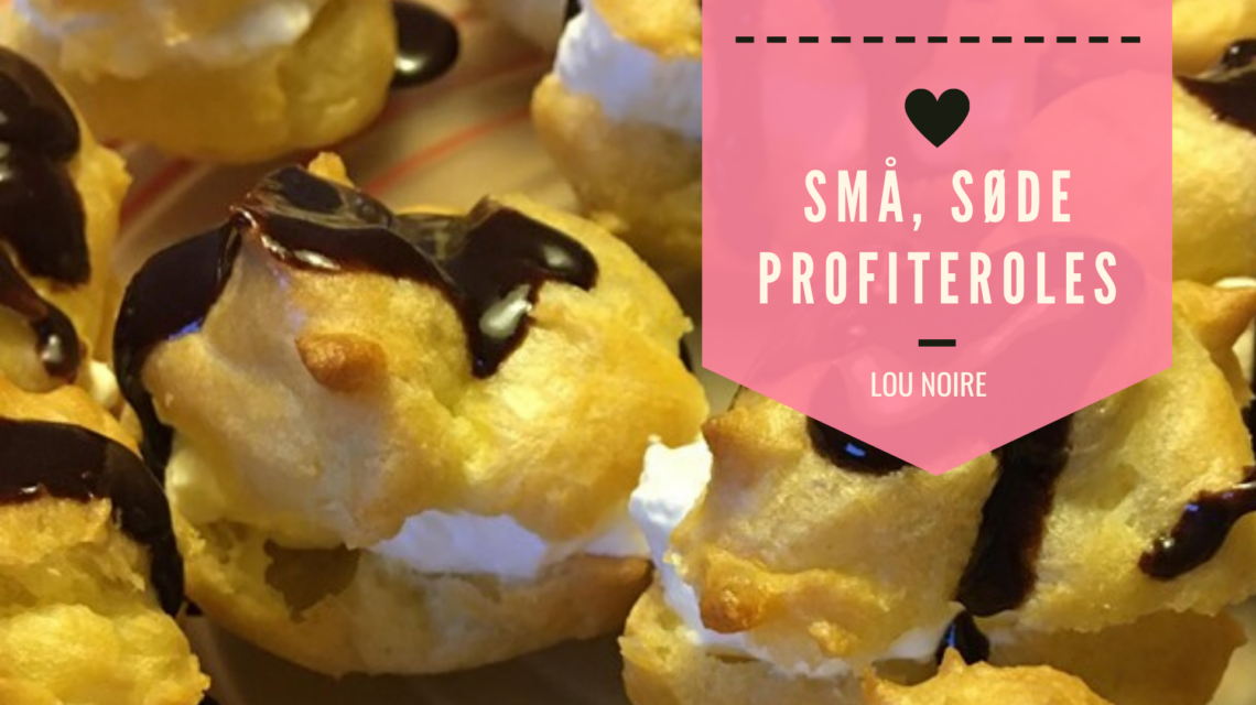 Profiteroles - små, søde vandbakkelser