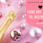 Sjove spil og lege til julefrokost - Lou Noire