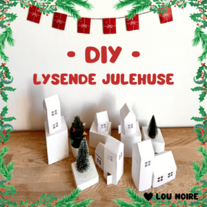 Skabeloner til lysende julehuse - Lou Noire - Julelandskab DIY