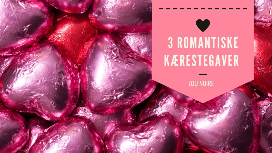 3 søde kærestegaver, du selv kan lave