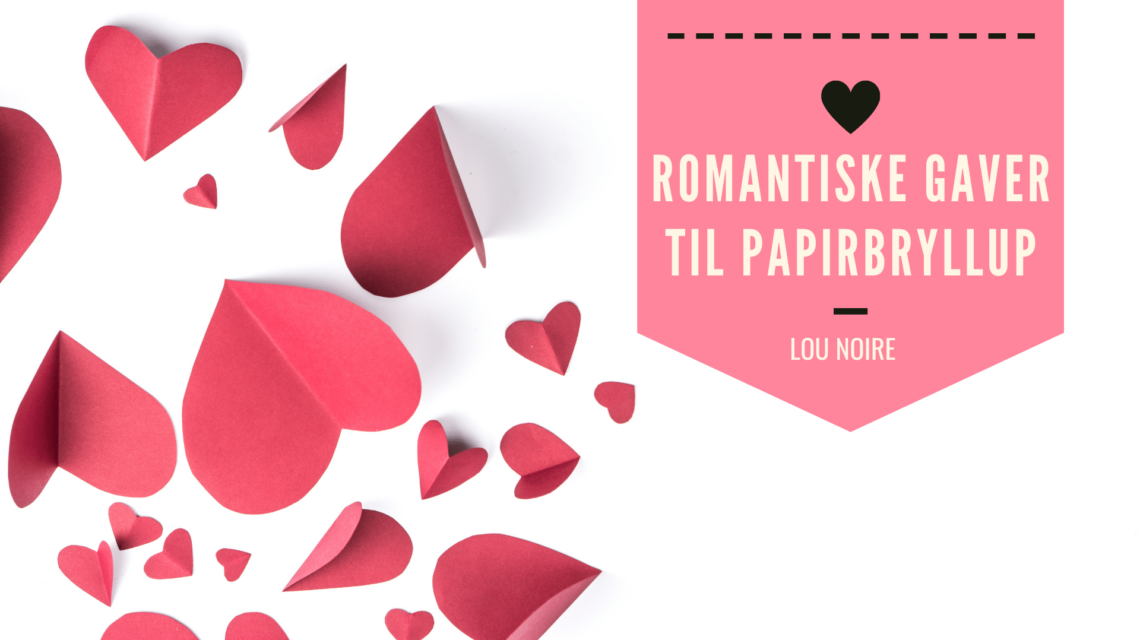 En sød og romantisk gave til Papirbryllup
