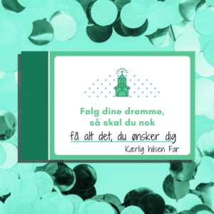 Livsråd til konfirmanden - grøn - Lou Noire - Følg dine drømme