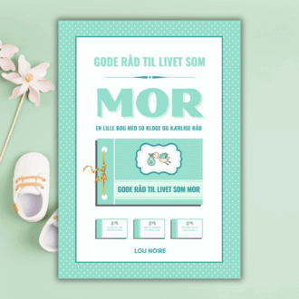 Cover - Gode råd til livet som mor - grøn - Lou Noire