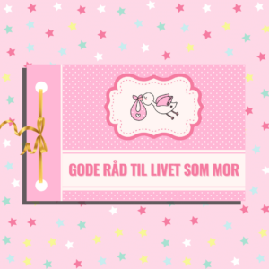 Gode råd til livet som mor - pink - Lou Noire - Forside