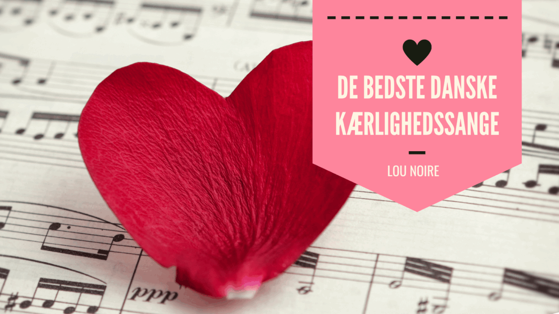 Lou Noire - De bedste danske kærlighedssange