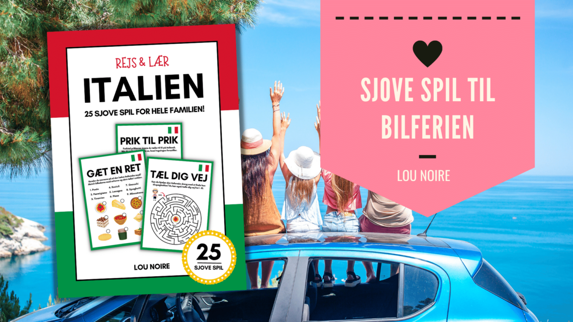 Sjove spil og lege til bilferien - Lou Noire