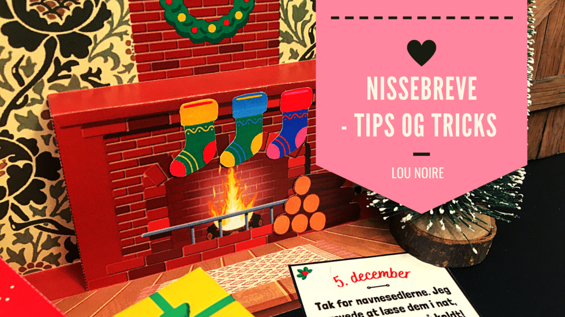 Nissebreve - tips til julekalenderen - Lou Noire