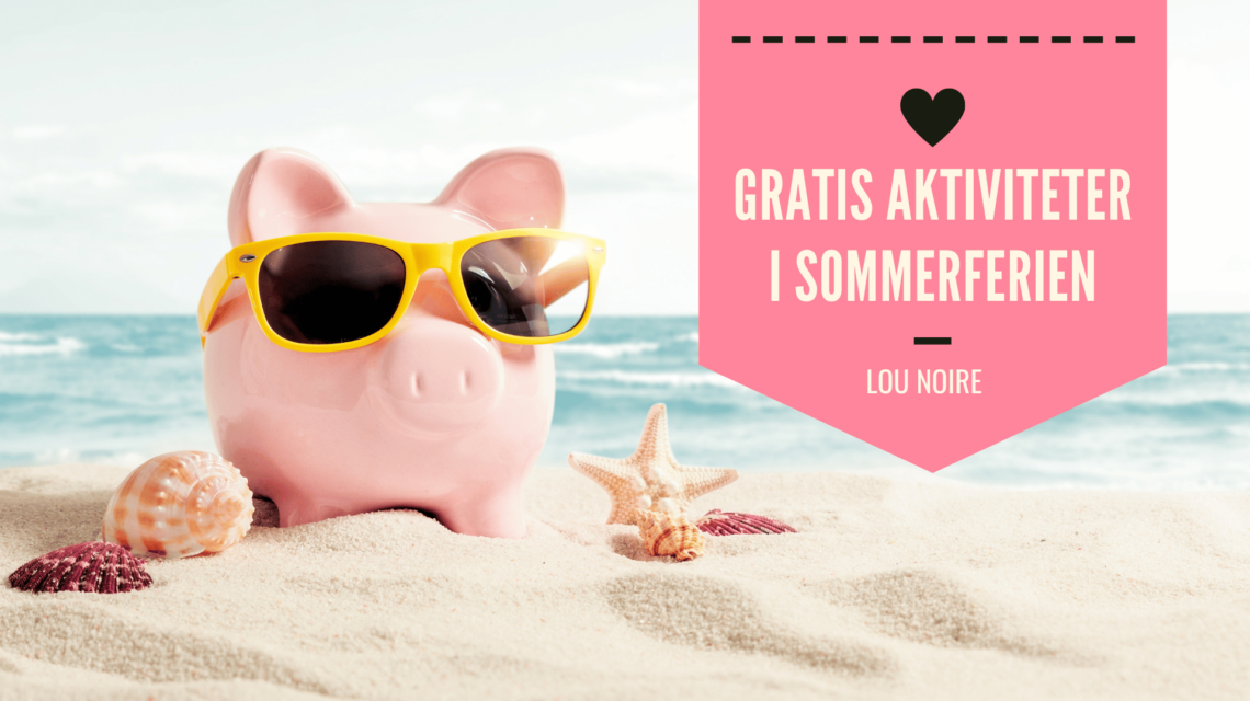 Sommerferiemagi - Gratis aktiviteter for børn - Lou Noire