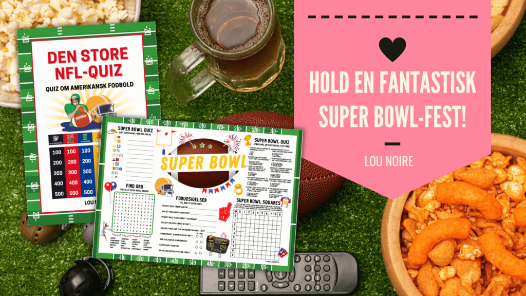 Sådan Holder du en Suveræn Super Bowl-fest - Lou Noire