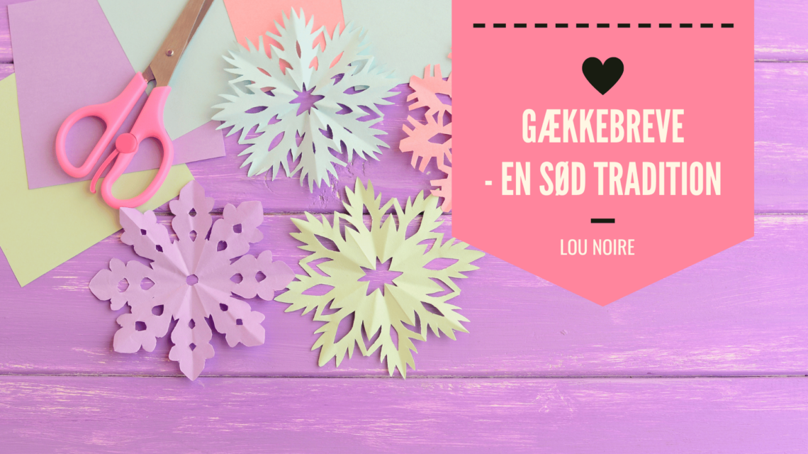 Gækkebreve - inspiration til den søde tradition - Lou Noire