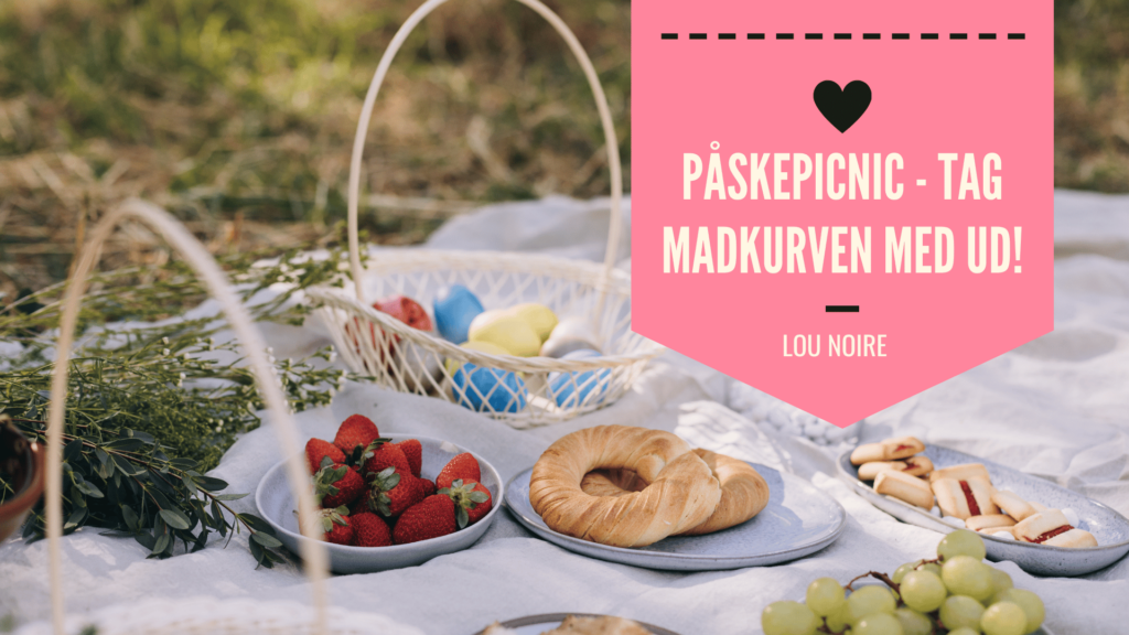 Påskepicnic - Nyd foråret med en picnic i naturen - Lou Noire