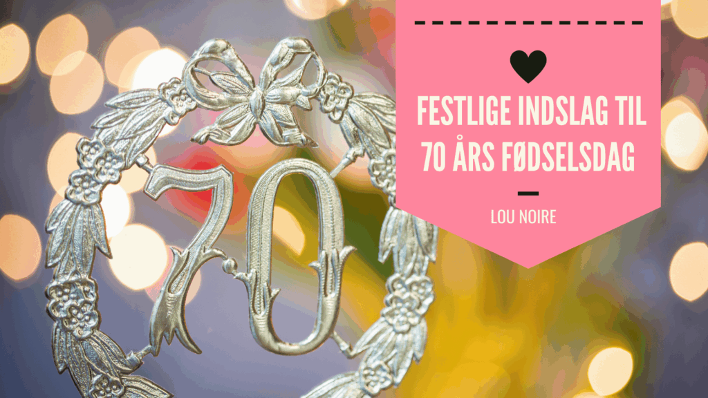 Festlig underholdning til en 70 års fødselsdag - Lou Noire