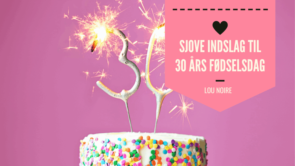 Underholdning til 30 års fødselsdag - Lou Noire