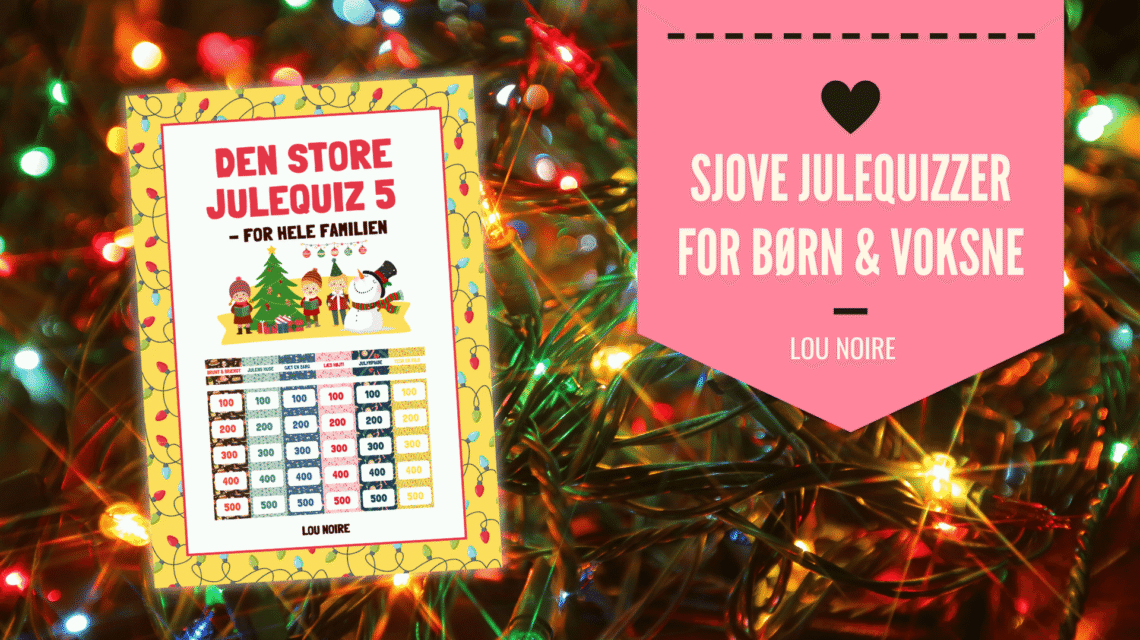 En sjov julequiz for børn og voksne - Lou Noire