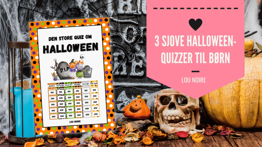 Halloween-quiz til børn - 3 sjove quizzer - Lou Noire