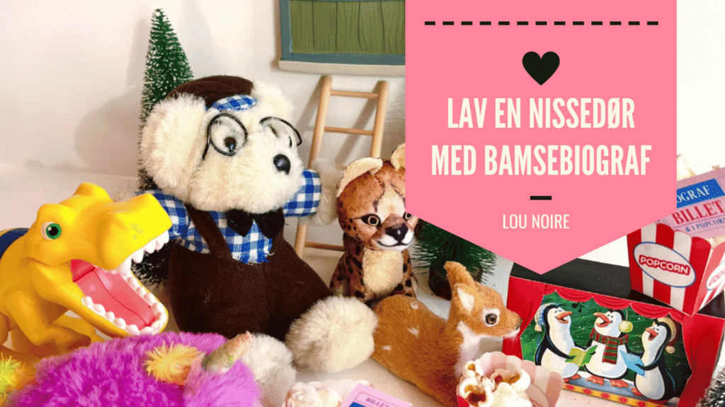 Lav en nissedør med bamsebiograf - Lou Noire