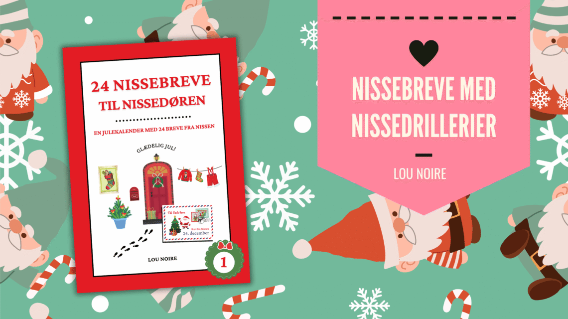 Nissebreve med nissedrillerier - Lou Noire