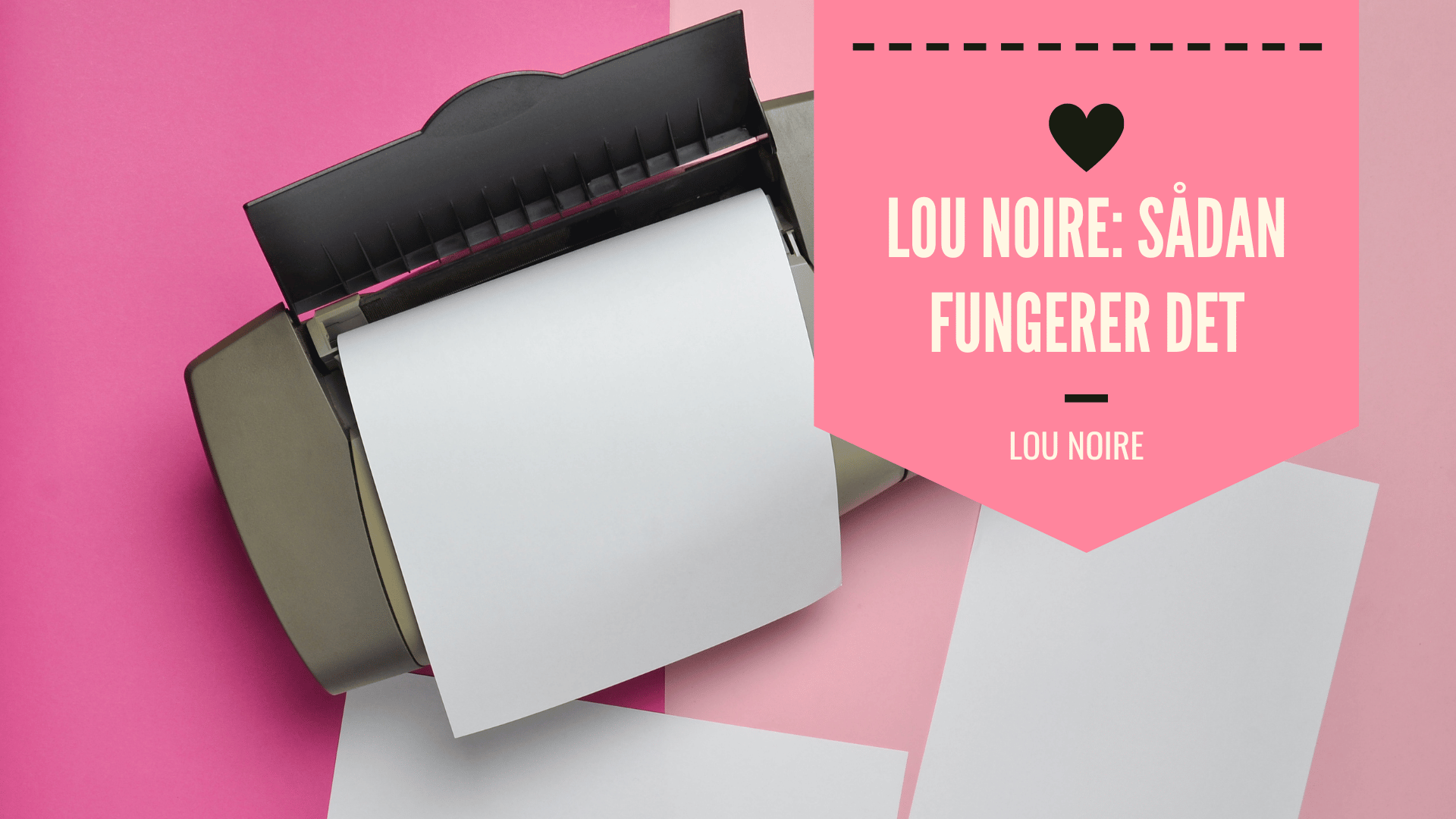 Sådan fungerer det hos Lou Noire Sådan fungerer det hos Lou Noire