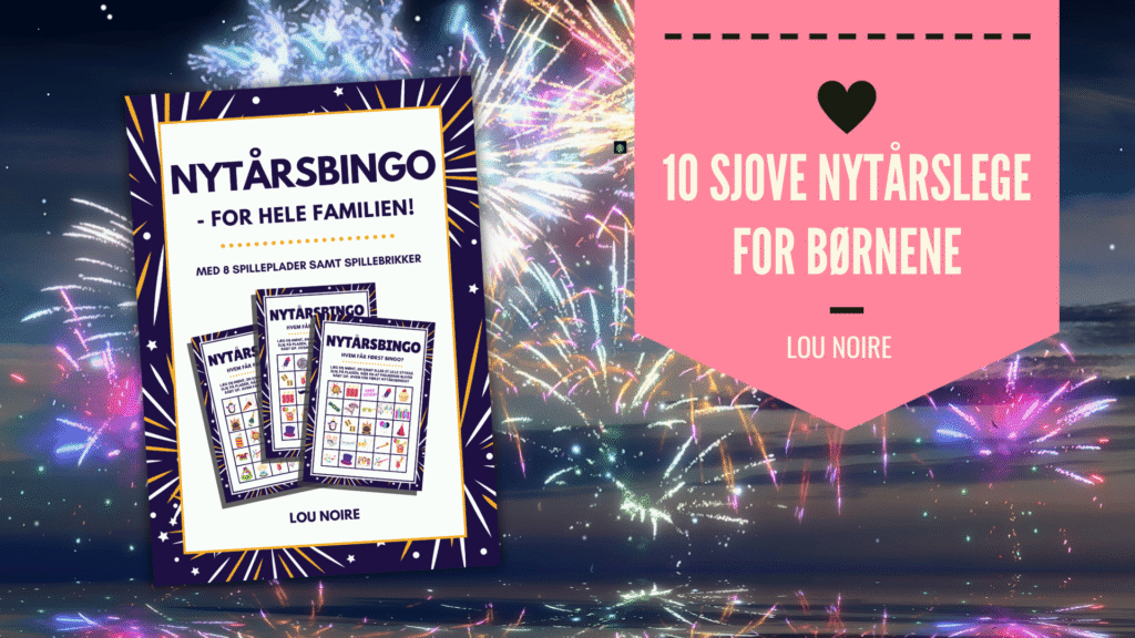 10 sjove nytårslege for børn - til en festlig nytårsaften - Lou Noire