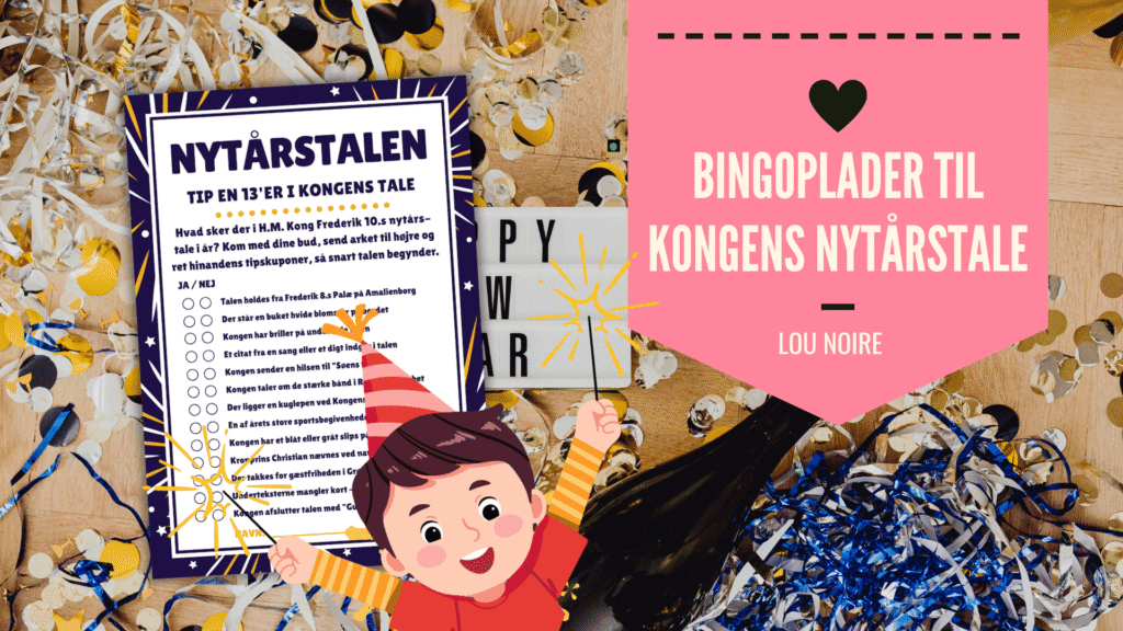 Bingoplader til Kongens nytårstale – print selv og gæt med - Lou Noire