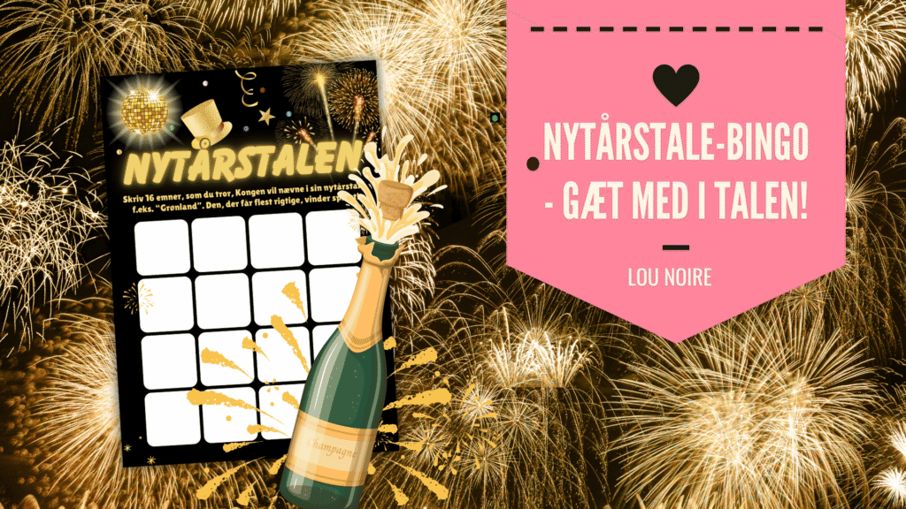 Nytårstale-bingo – gæt med i Kongens nytårstale - Lou Noire