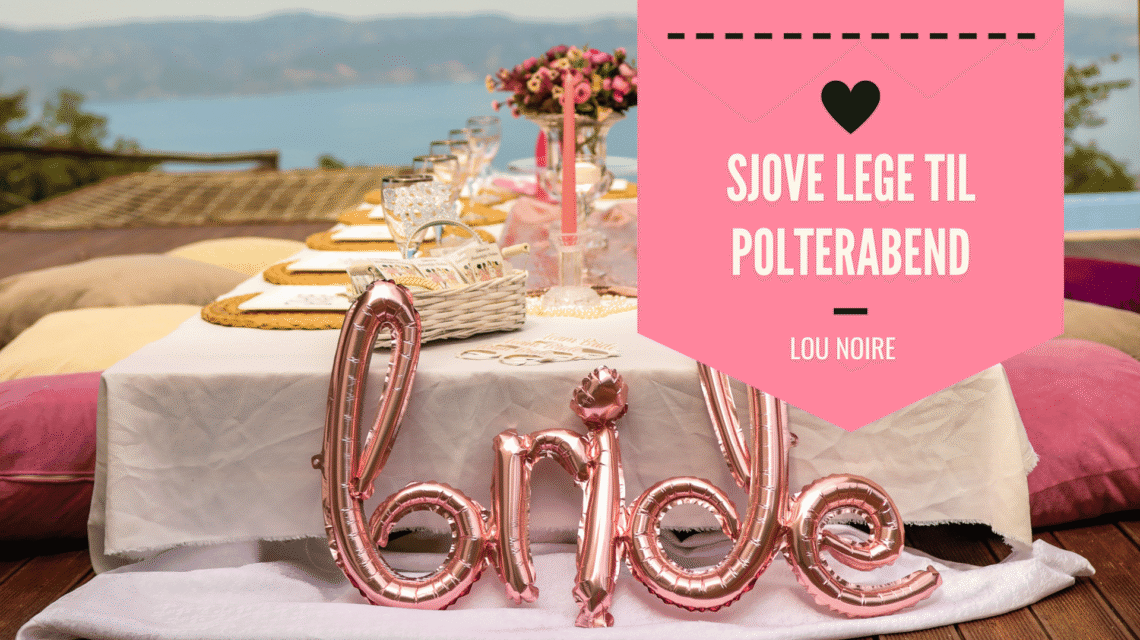 Sjove lege til polterabend - underholdning, der samler festen - Lou Noire