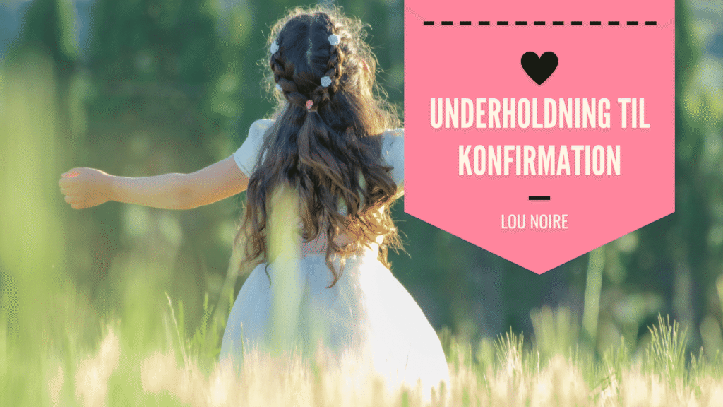 Underholdning til konfirmation fra søskende - Lou Noire