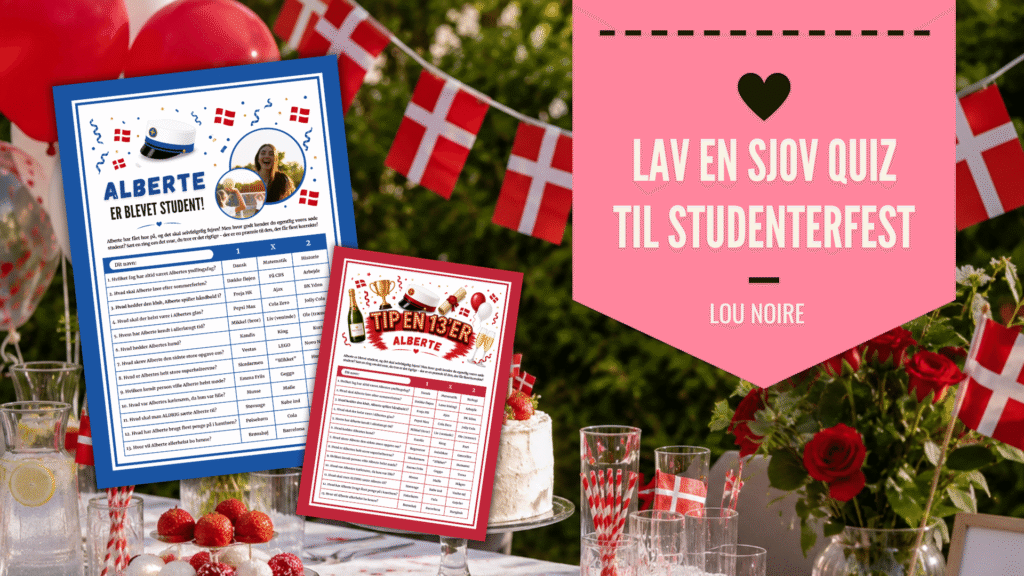 Lav en sjov quiz til studenterfest - tip en 13'er om studenten - Lou Noire